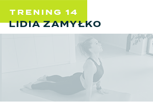 Trening 14 - Lidia Zamyłko