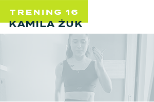 Trening 16 - Kamila Żuk
