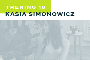 Trening 18 - Kasia Simonowicz