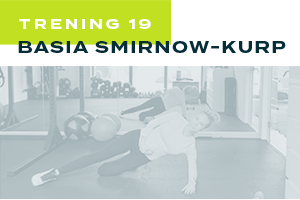 Trening 19 - Basia Smirnow-Kurp
