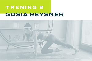 Trening 8 - Gosia Reysner